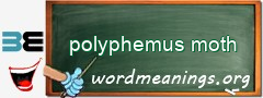 WordMeaning blackboard for polyphemus moth